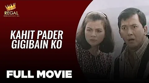 KAHIT PADER GIGIBAIN KO: Phillip Salvador, Rosanna Roces & Eddie Gutierrez  | Full Movie