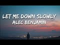 Alec benjamin - Let me down slowly (lyrics )english lyrics song