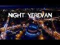 Night Yerevan - Գիշերային Երևան - Ночной Ереван