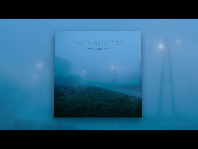 Antent - hope to see you again (Slowed + Reverb) [10 Hours Loop]
