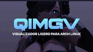 Qimgv | Visualizador Ligero Para Arch Linux