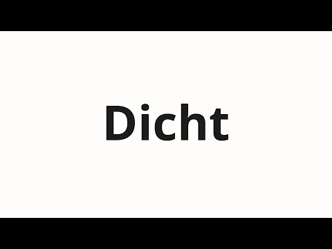 How to pronounce Dicht