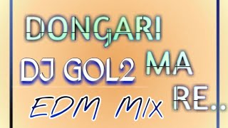 Dongari Ma Re ....Cg Edm Hass Mix Dj Gol2 Edit Remix