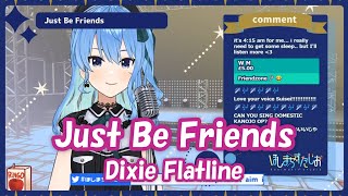 Vignette de la vidéo "【星街すいせい】Just Be Friends / Dixie Flatline【歌枠切り抜き】(2020/11/26) Hoshimachi Suisei"