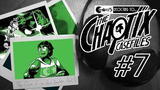 REOCTING TO... The Chaotix Casefiles | Episode 7