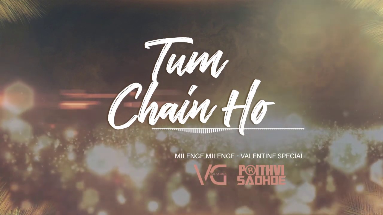  Tum Chain Ho | Milenge Milenge | Full Song | Remix