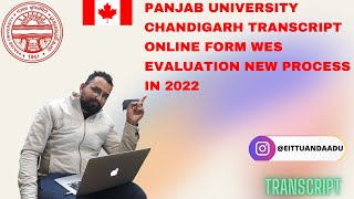 PANJAB University Chandigarh Transcript Online form WES Evaluation New process in 2022