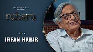 RUBARU WITH IRFAN HABIB | REKHTA