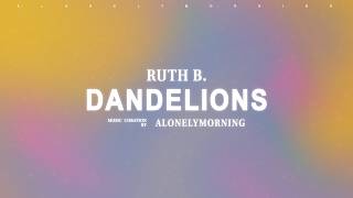 Ruth B. - Dandelions (Lyrics)