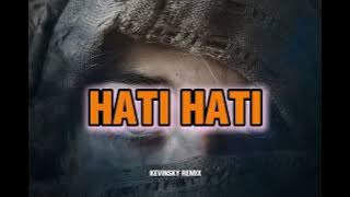VIRAL TIKTOK💥_-HATI HATI_-NO NAME CREW-(KEVINSKY REMIX)_-2025