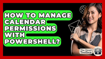 How To Manage Calendar Permissions With PowerShell? - TheEmailToolbox.com