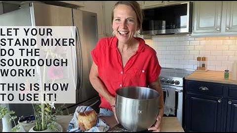 How to Use Your Stand Mixer to Make Easy Healthy Sourdough Dough Proof in Fridge Bake When You Want