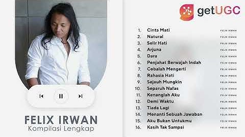Kompilasi Terlengkap Felix Irwan | Cinta Mati, Natural, Selir Hati