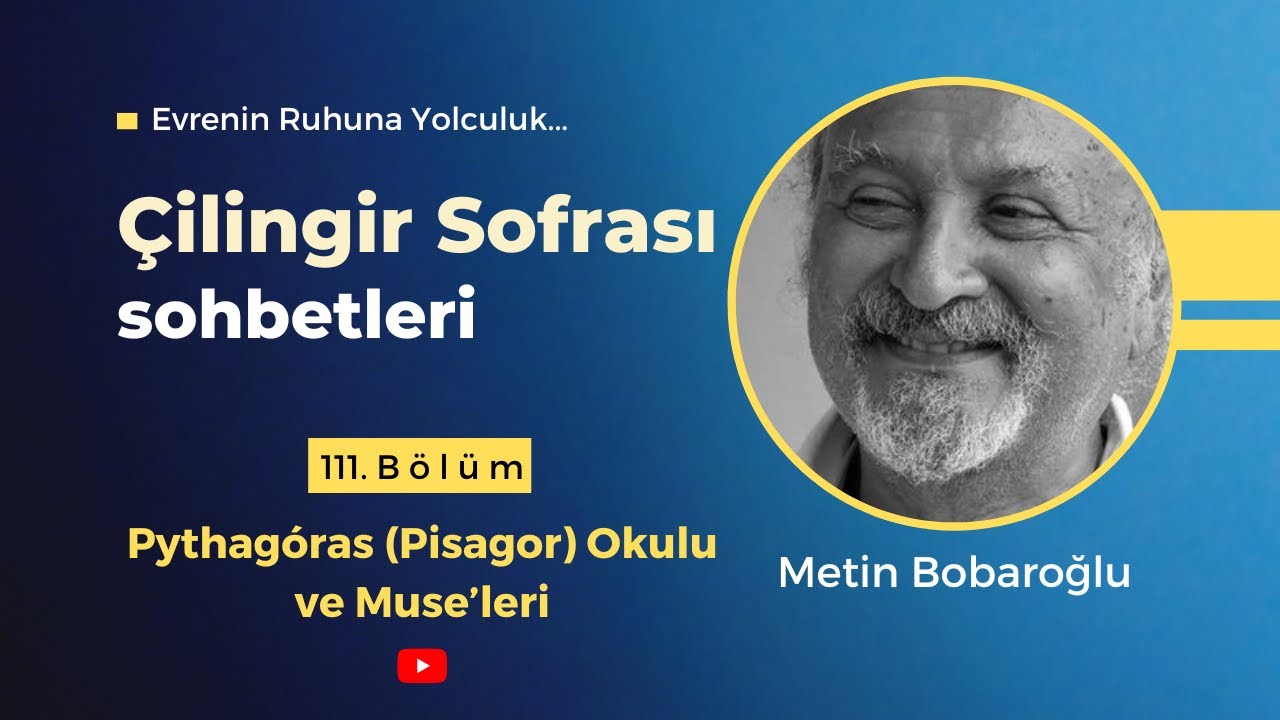 Çilingir Sofrası 111 / Pythagóras (Pisagor) Okulu ve Muse’leri
