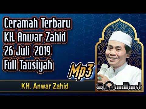 ceramah-terbaru-kh.-anwar-zahid-26-juli-2019-full-tausiyah-🔴-kh.-anwar-zahid_mp3