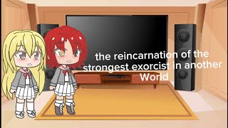 the reincarnation of the strongest exorcist in another world react to seika