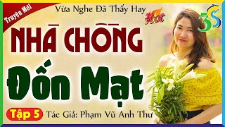 Tập 5 - Kết: NHÀ CHỒNG ĐỐN MẠT - Nghe ngay kẻo tiếc: kể chuyện đêm khuya