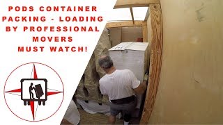 PODS CONTAINER PACKING AND LOADING BY PROFESSIONAL MOVERS  MUST WATCH!!!