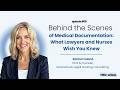 Behind the Scenes of Medical Documentation: What Lawyers and Nurses Wish You Knew