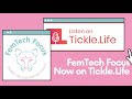 Femtech focus is now on ticklelife