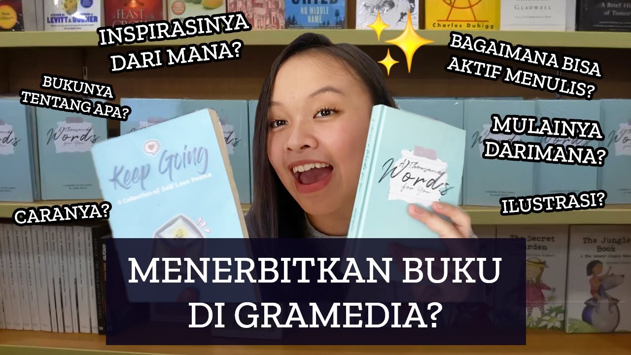 CARA MENERBITKAN BUKU DI GRAMEDIA + STORY TIME ABOUT MY BOOKS! 