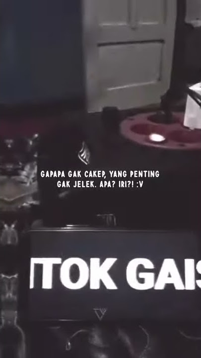 Story - WA Gapapa Gak Cakep Yang ( Penting Gak Jelek)