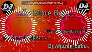 Aile_More_Raja_Hit_Bhojpuri_Full_Dhollki_Bass_Dance_Mix_Dj_Anurag_Babu_Jaunpurr