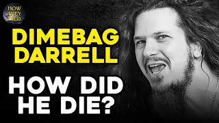 DIMEBAG DARRELL: HOW DID HE DIE?