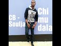 CB Soulja _CHIMUDALA