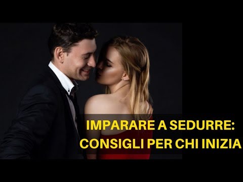 Video: Come Imparare A Sedurre