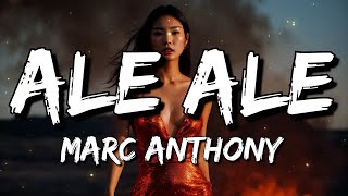 Marc Anthony  Ale Ale letras