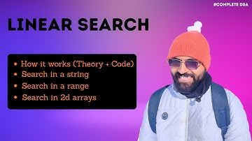 Linear Search Algorithm - Theory + Code + Time & Space Complexity | DSA Bootcamp