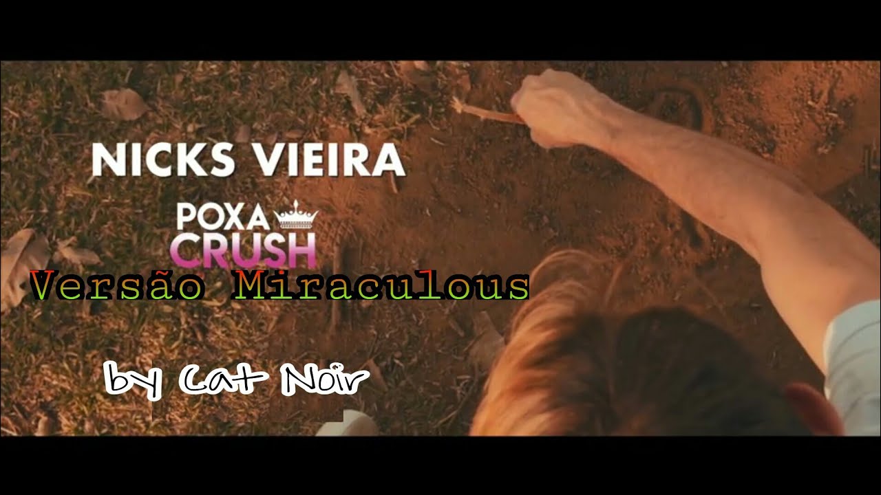 Marinette Vieira – POXA CRUSH (versão Miraculous) | Poxa Crush (Nicks Vieira)