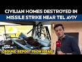 NDTV Ground Report: Civilian Homes Destroyed in Missile Strike Near Tel Aviv