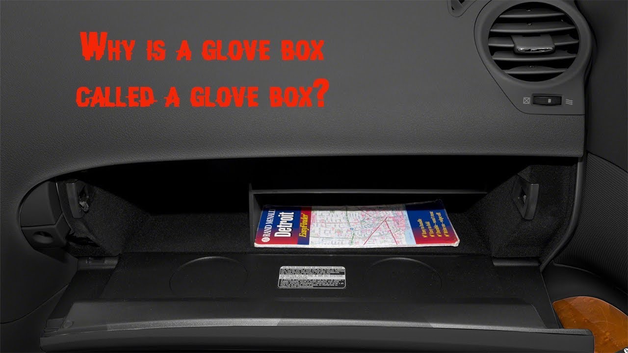 Why is a glove box called a glove box?