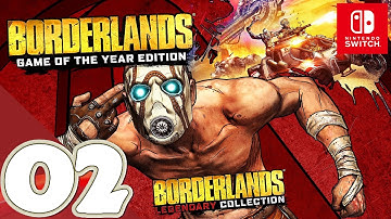 Borderlands Game of the Year Edition [Switch] - Gameplay Walkthrough Part 2 - No Commentary