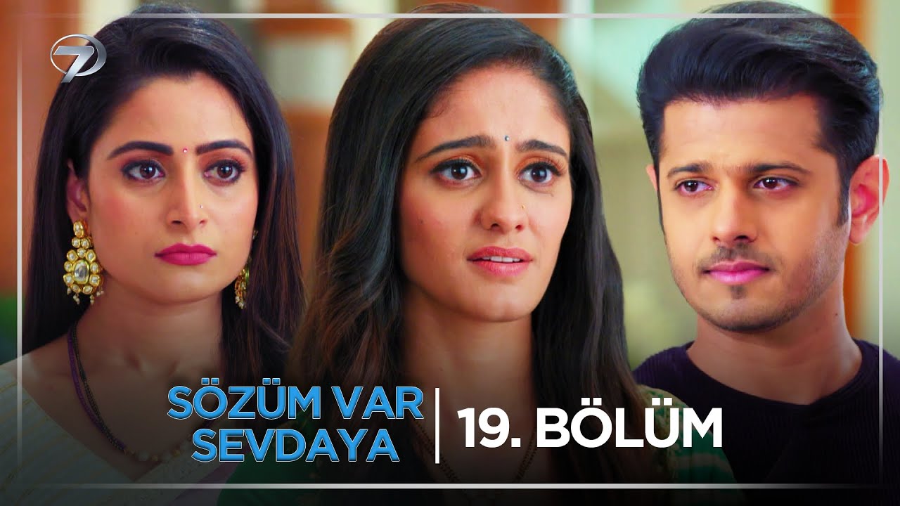 Sözüm Var Sevdaya Hint Dizisi 19. Bölüm (4 Eylül Perşembe) @kanal7