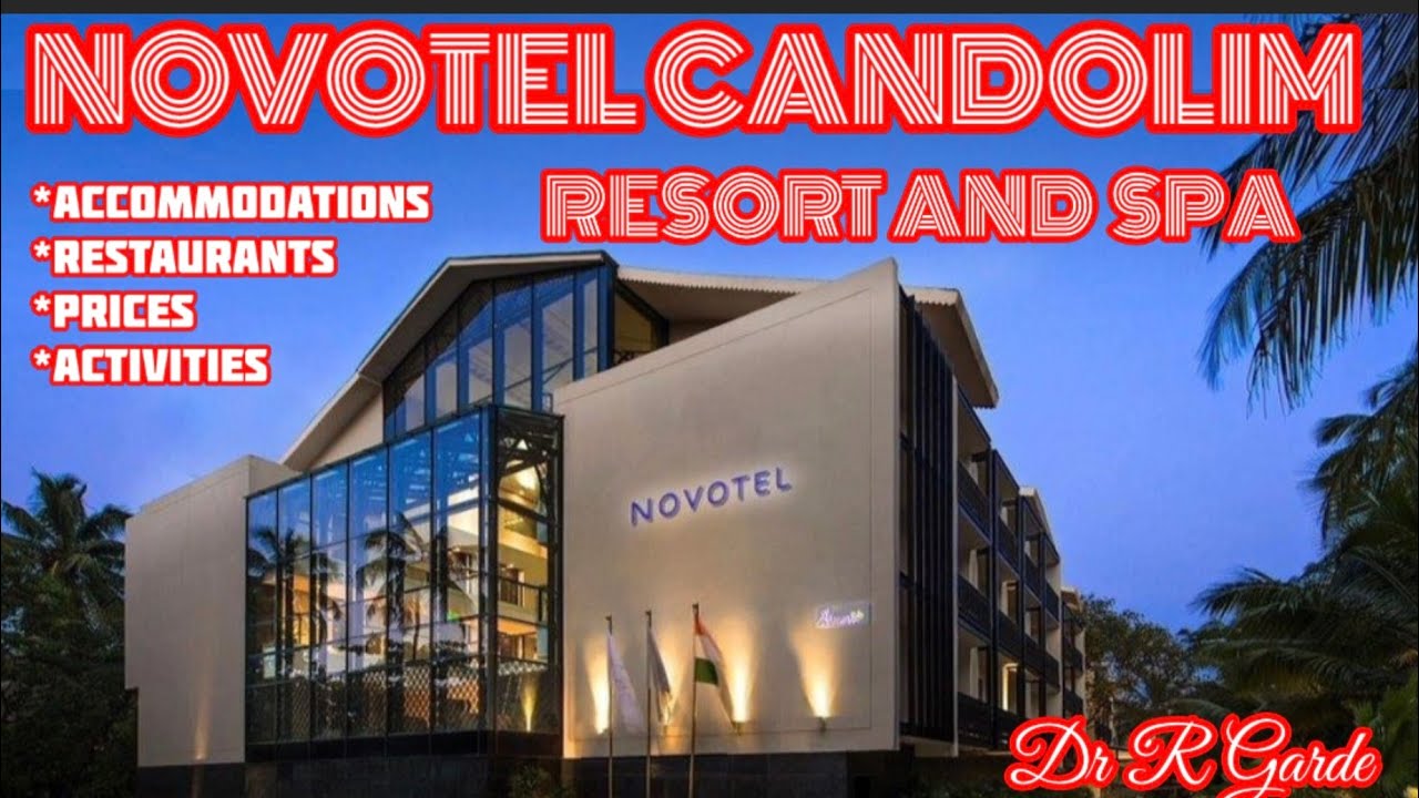 NOVOTEL CANDOLIM RESORT AND SPA l GOA      