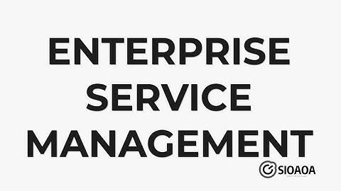 Enterprise Service Management