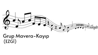 Kayıp-Grup Mavera[Ezgiler] Resimi