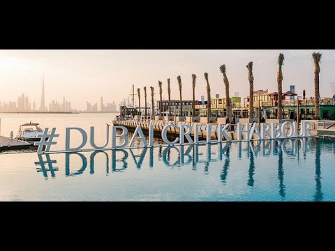 Dubai Creek Harbour 2021|Best places to visit in dubai