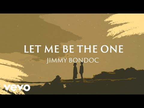 Jimmy Bondoc - Let Me Be The One