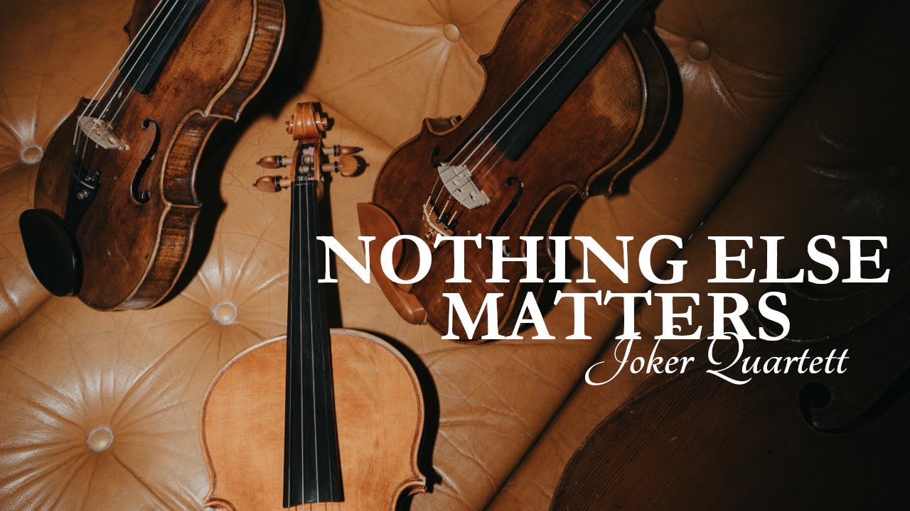 Guarda Nothing Else Matters | Joker Quartett su YouTube Guarda Nothing Else Matters | Joker Quartett su YouTube