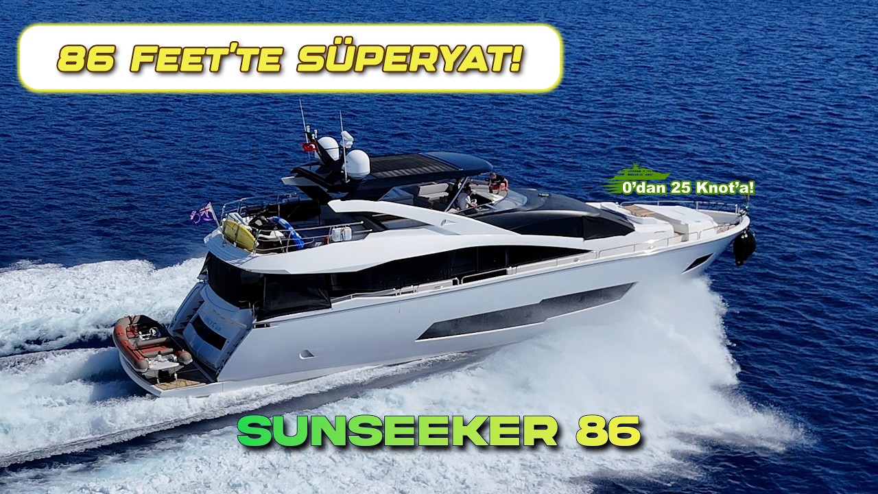 Sunseeker 86 – 4 Kabin, Dev Flybridge, Ultra Lüks Bir Ev Gibi! | MYTY 12.BÖLÜM