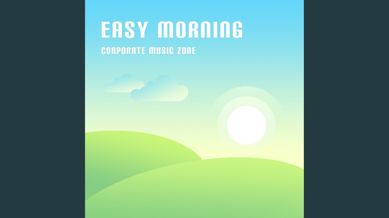 Easy morning youtube