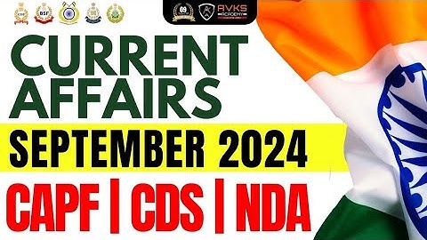 September 2024 Current Affairs | CAPF | CDS | NDA | AFCAT | Defence Exams🇮🇳 #capf #cds #nda #current