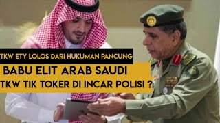 BABU ELIT ARAB SAUDI DI INCAR POLISI permintaan maaf|