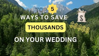 Top 5 Ways to Save Money on a Destination Wedding