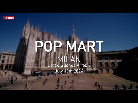 Ciao Milano! POP MART's first store in Italy👏