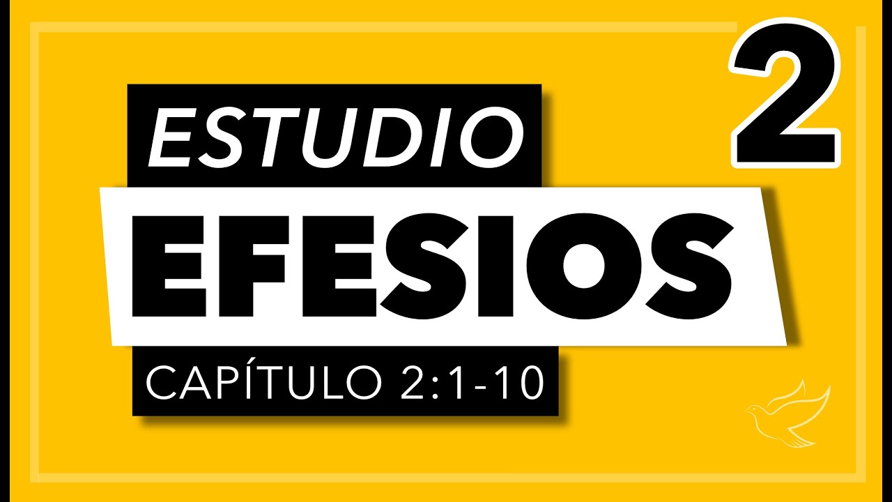 Efesios | Cap 2 (1-10) | Estudio Bíblico | Pablo Arcila